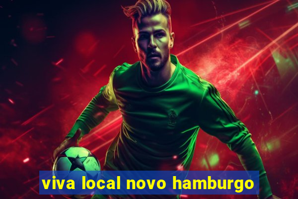 viva local novo hamburgo